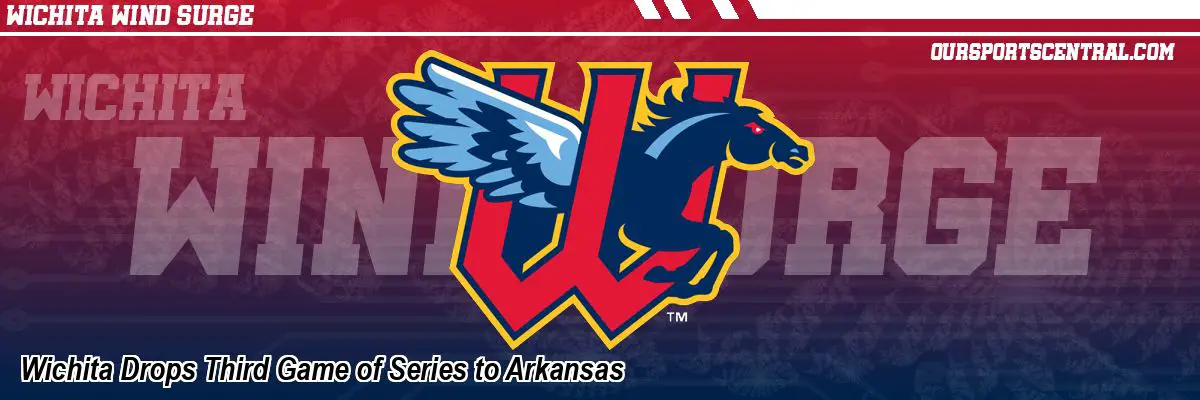 Wichita Drops Third Game of Series to Arkansas