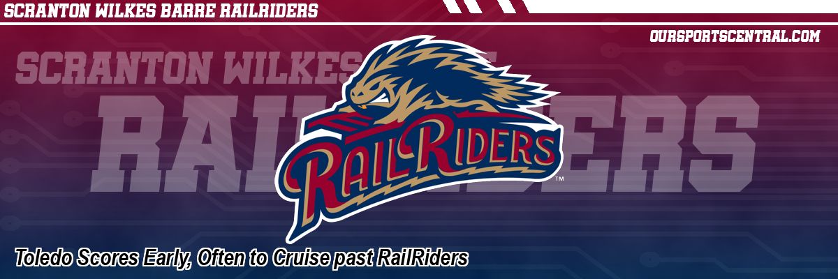 Toledo Scores Early, Often to Cruise past RailRiders