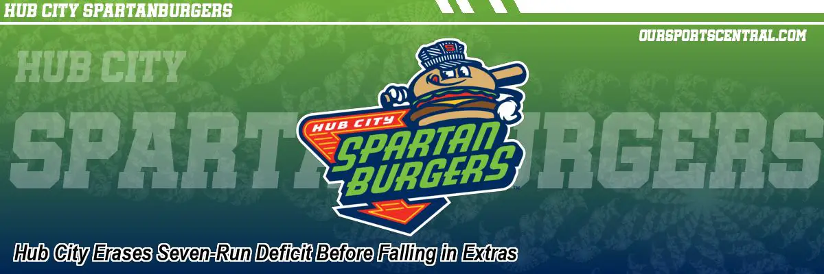 Hub City Erases Seven-Run Deficit Before Falling in Extras