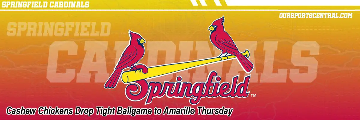 Cashew Chickens Drop Tight Ballgame to Amarillo Thursday