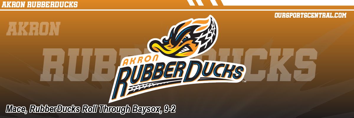 Mace, RubberDucks Roll Through Baysox, 9-2