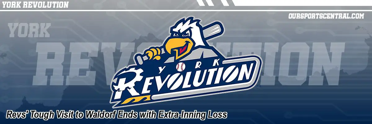 Revs' Tough Visit to Waldorf Ends with Extra-Inning Loss