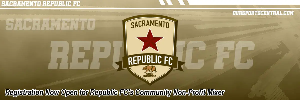 Registration Now Open for Republic FC's Community Non-Profit Mixer