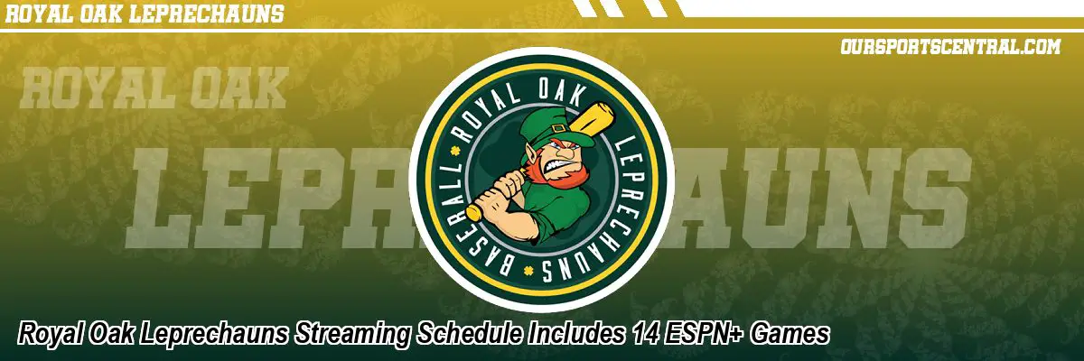 Royal Oak Leprechauns Streaming Schedule Includes 14 ESPN+ Games