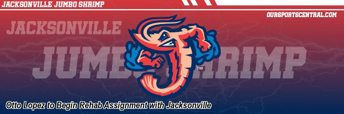 Otto Lopez to Begin Rehab Assignment with Jacksonville