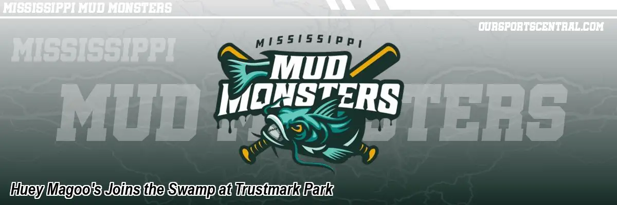 Huey Magoo's Joins the Swamp at Trustmark Park