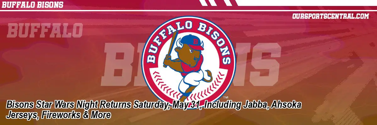 Bisons Star Wars Night Returns Saturday, May 31, Including Jabba, Ahsoka Jerseys, Fireworks & More