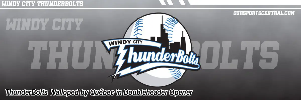 ThunderBolts Walloped by Québec in Doubleheader Opener