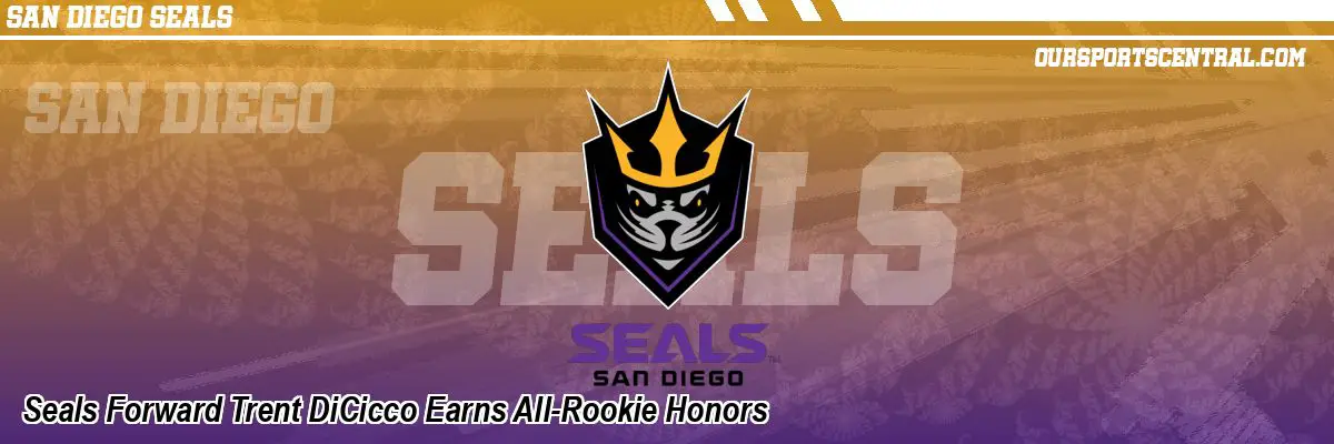 Seals Forward Trent DiCicco Earns All-Rookie Honors