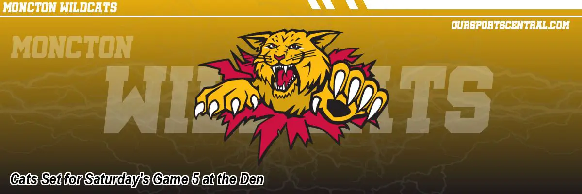 Cats Set for Saturday's Game 5 at the Den
