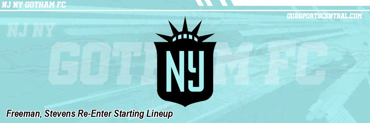 Freeman, Stevens Re-Enter Starting Lineup