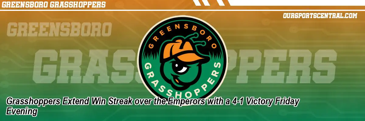 Grasshoppers Extend Win Streak over the Emperors with a 4-1 Victory Friday Evening