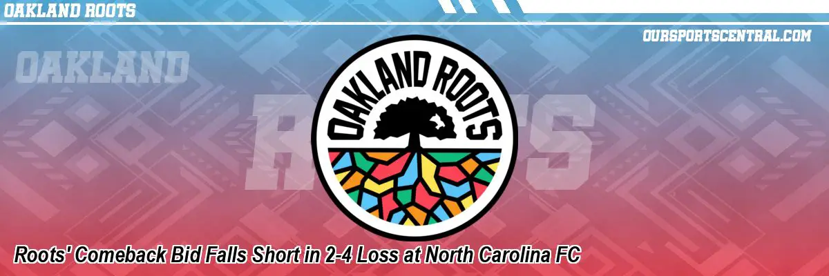 Roots' Comeback Bid Falls Short in 2-4 Loss at North Carolina FC
