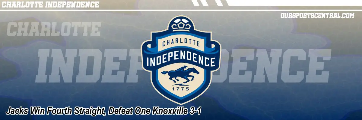 Jacks Win Fourth Straight, Defeat One Knoxville 3-1