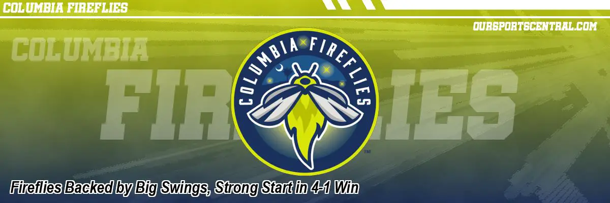 Fireflies Backed by Big Swings, Strong Start in 4-1 Win