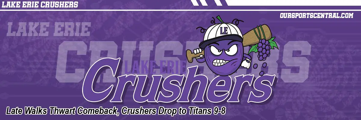 Late Walks Thwart Comeback, Crushers Drop to Titans 9-8