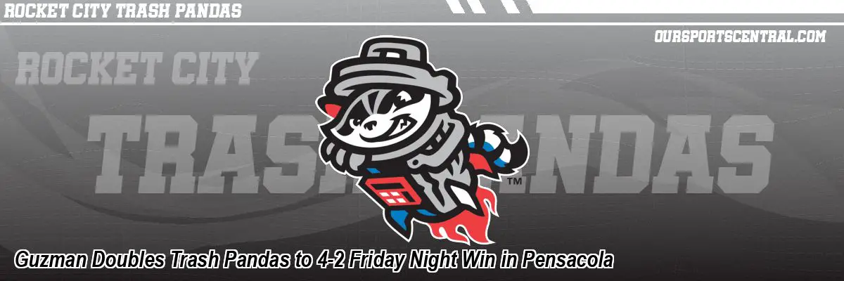 Guzman Doubles Trash Pandas to 4-2 Friday Night Win in Pensacola
