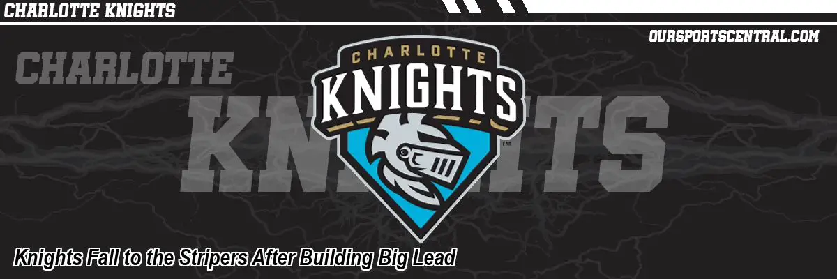 Knights Fall to the Stripers After Building Big Lead