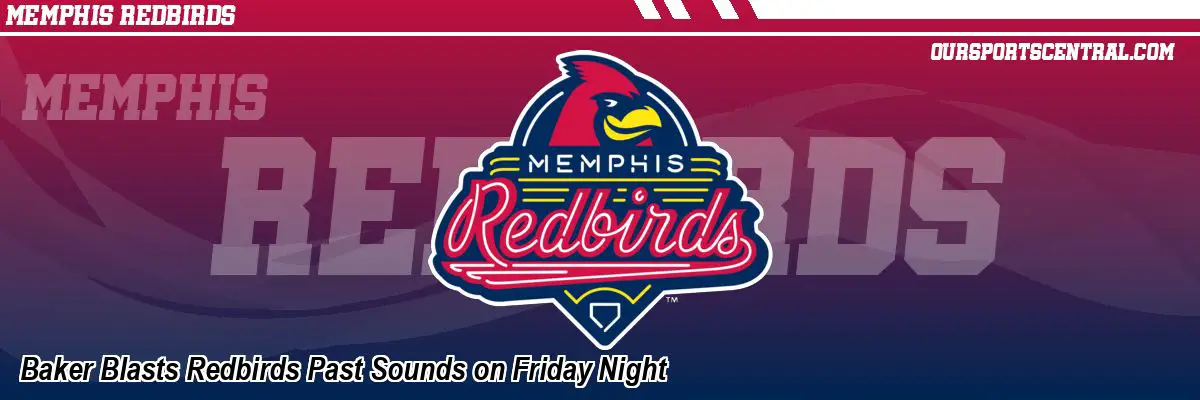 Baker Blasts Redbirds Past Sounds on Friday Night