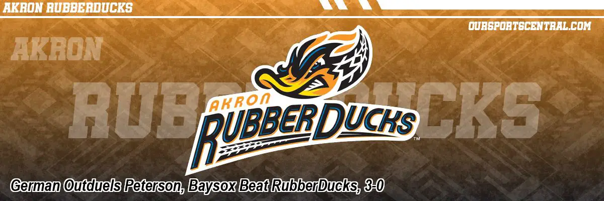 German Outduels Peterson, Baysox Beat RubberDucks, 3-0