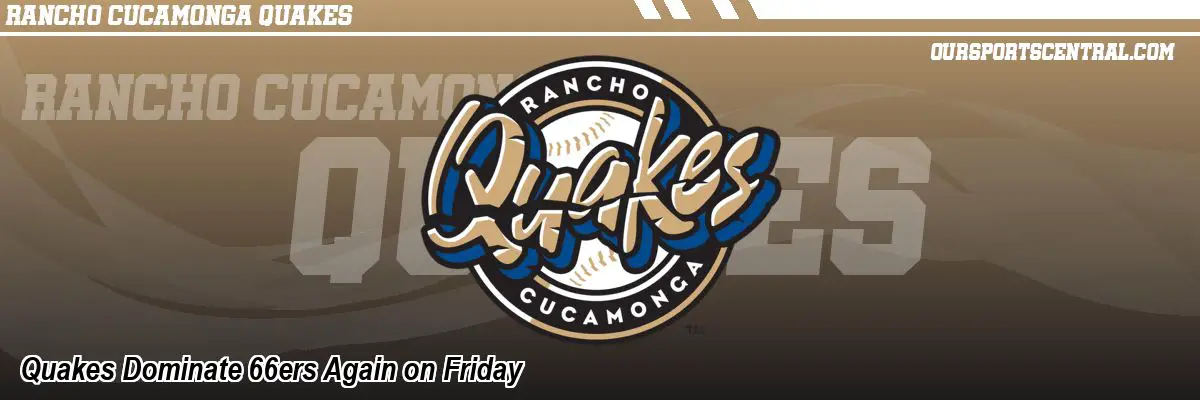 Quakes Dominate 66ers Again on Friday