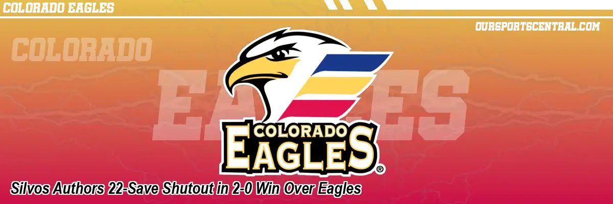 Silvos Authors 22-Save Shutout in 2-0 Win Over Eagles