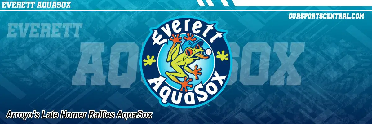 Arroyo's Late Homer Rallies AquaSox