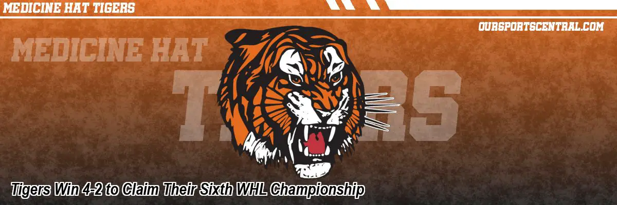 Tigers Win 4-2 to Claim Their Sixth WHL Championship