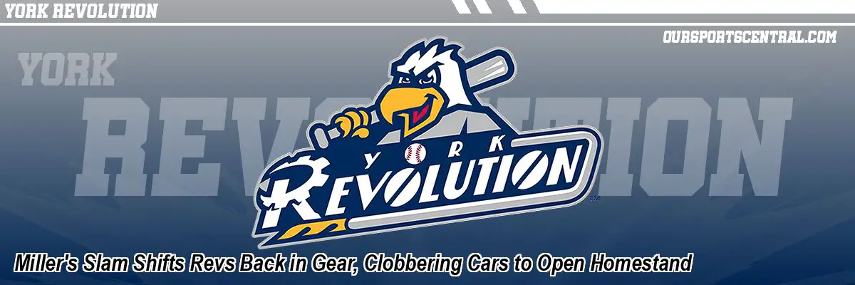 Miller's Slam Shifts Revs Back in Gear, Clobbering Cars to Open Homestand