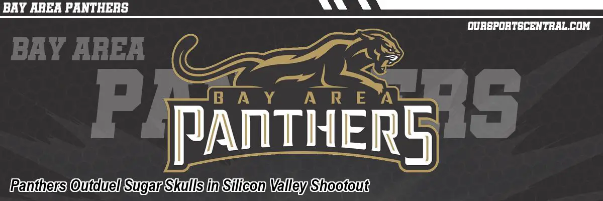 Panthers Outduel Sugar Skulls in Silicon Valley Shootout