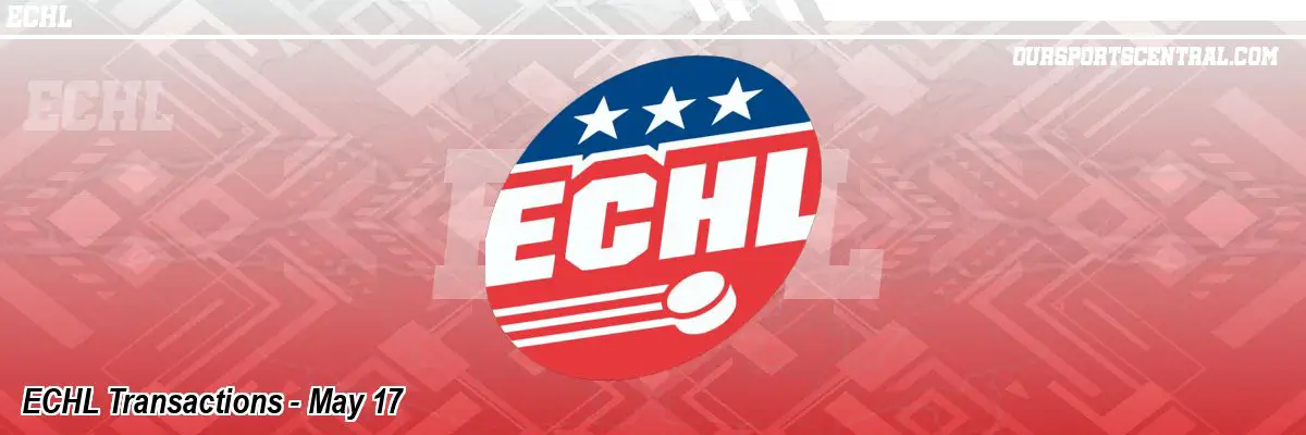 ECHL Transactions - May 17