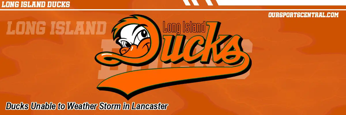 Ducks Unable to Weather Storm in Lancaster