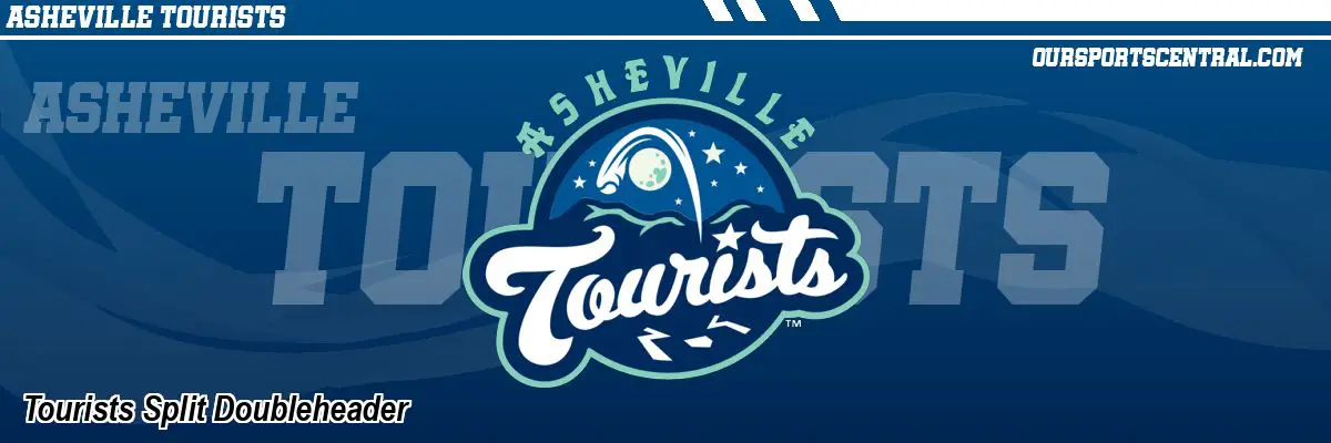 Tourists Split Doubleheader