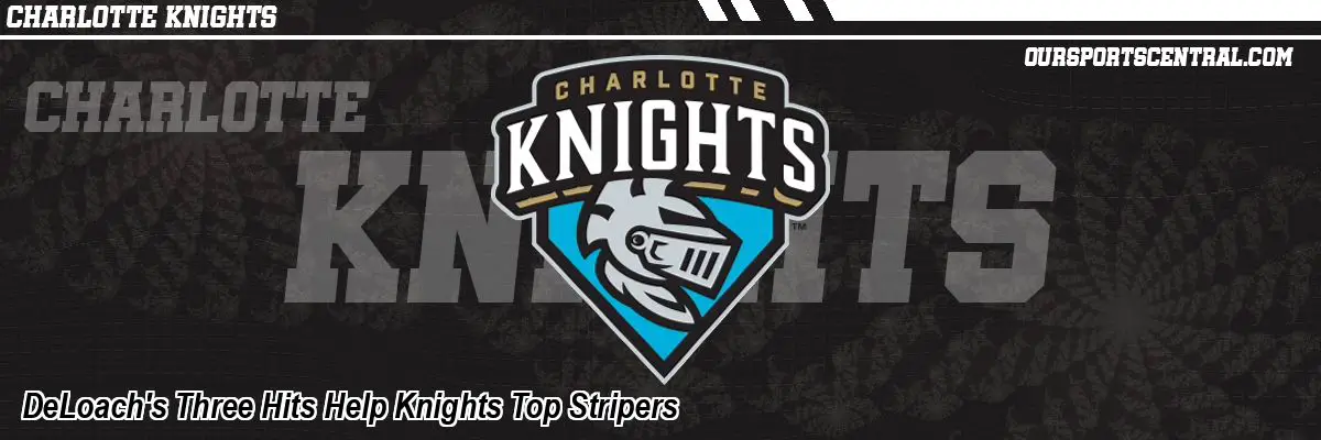 DeLoach's Three Hits Help Knights Top Stripers