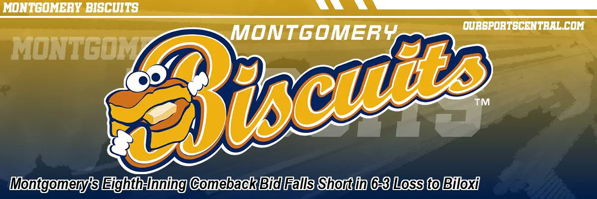 Montgomery's Eighth-Inning Comeback Bid Falls Short in 6-3 Loss to Biloxi
