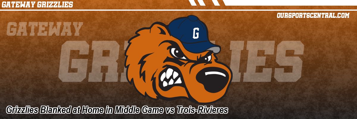 Grizzlies Blanked at Home in Middle Game vs Trois-Rivieres