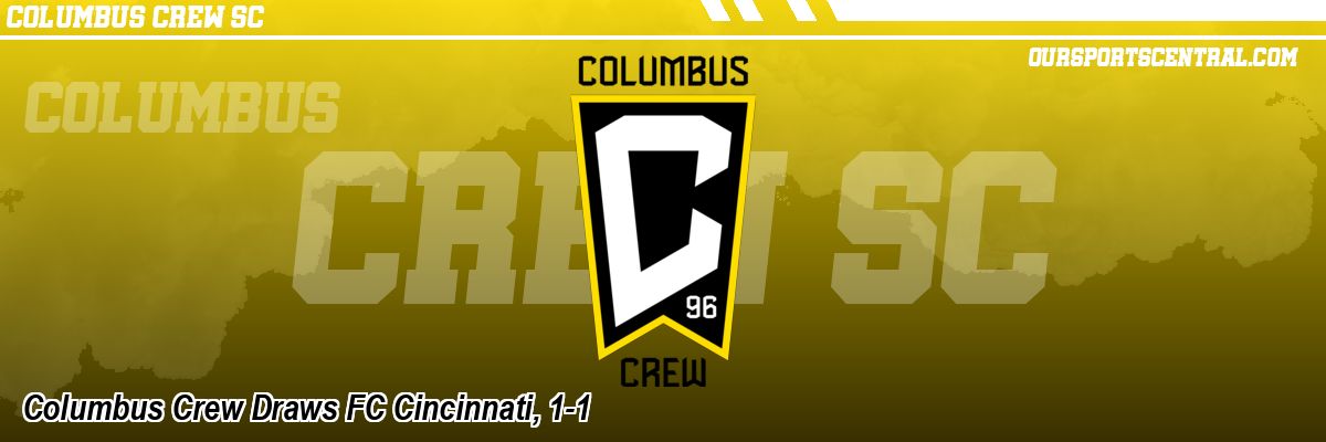 Columbus Crew Draws FC Cincinnati, 1-1