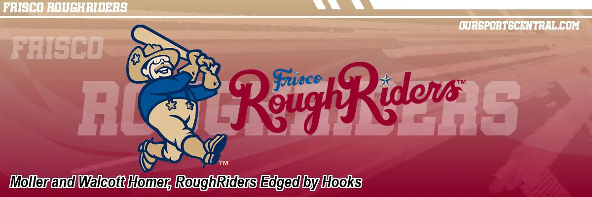 Moller and Walcott Homer, RoughRiders Edged by Hooks