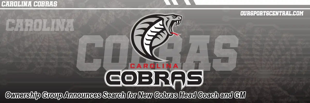 Ownership Group Announces Search for New Cobras Head Coach and GM
