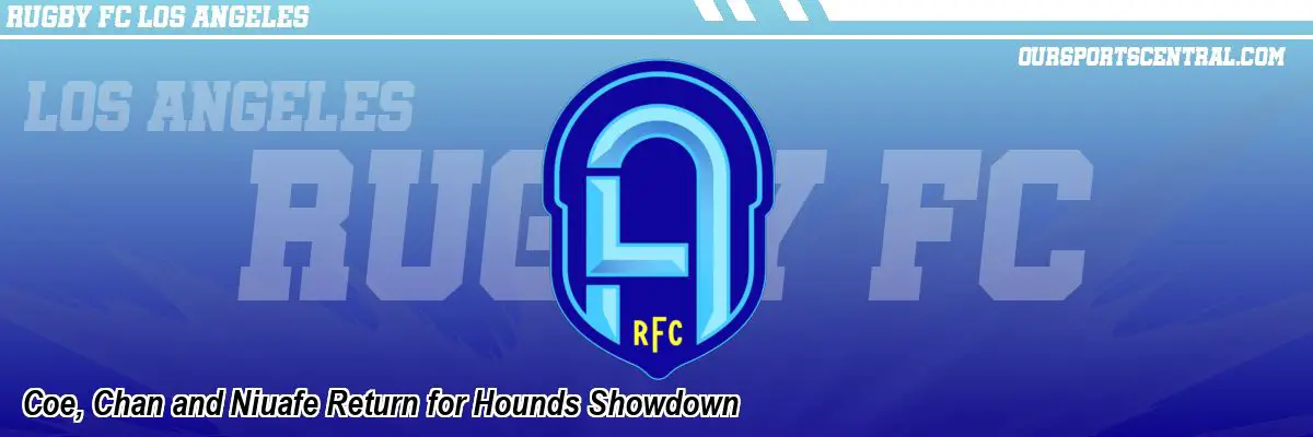 Coe, Chan and Niuafe Return for Hounds Showdown