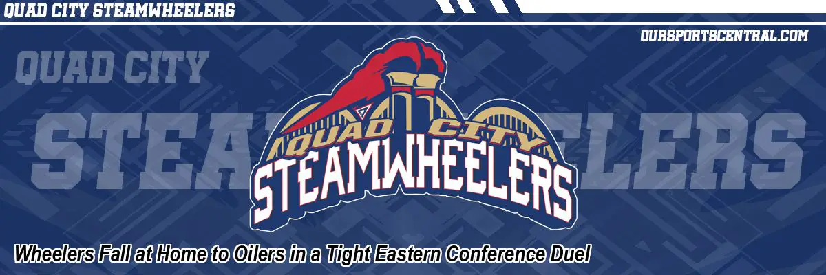 Wheelers Fall at Home to Oilers in a Tight Eastern Conference Duel