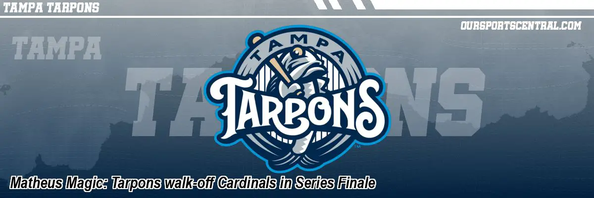 Matheus Magic: Tarpons walk-off Cardinals in Series Finale