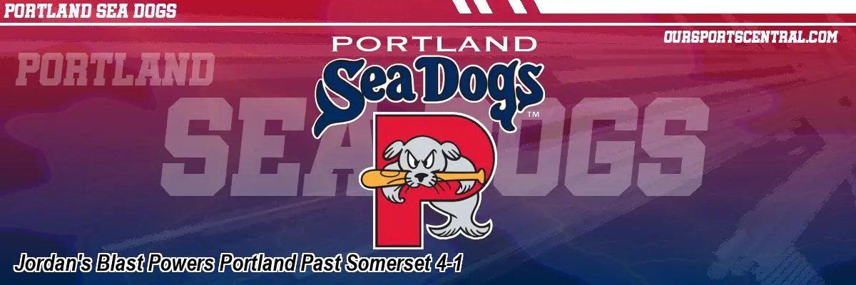Jordan's Blast Powers Portland Past Somerset 4-1