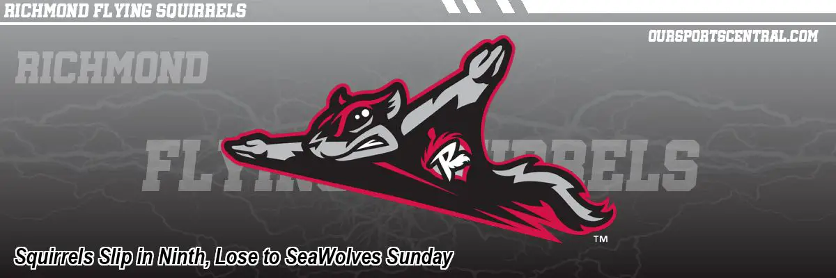 Squirrels Slip in Ninth, Lose to SeaWolves Sunday