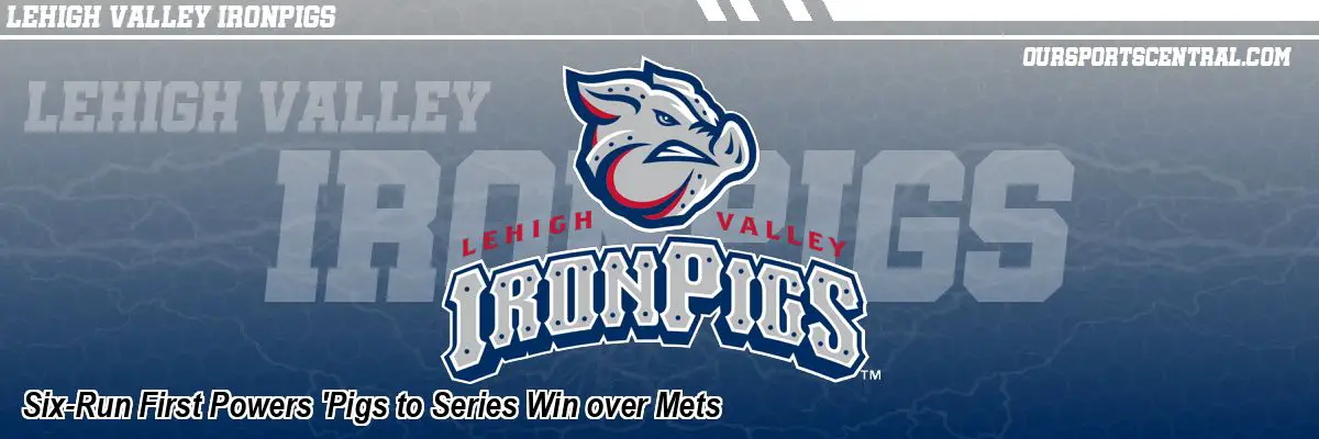 Six-Run First Powers 'Pigs to Series Win over Mets