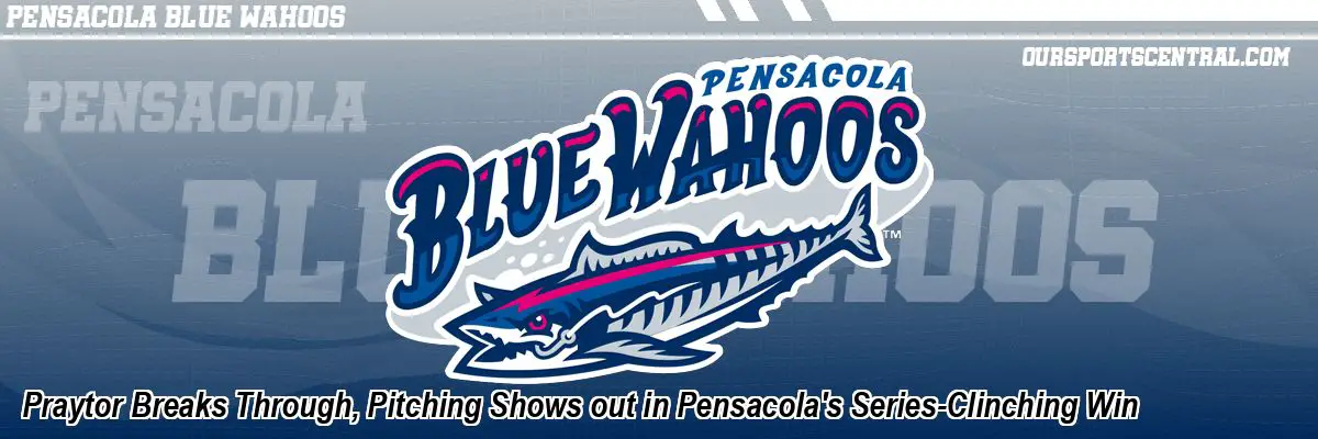 Praytor Breaks Through, Pitching Shows out in Pensacola's Series-Clinching Win