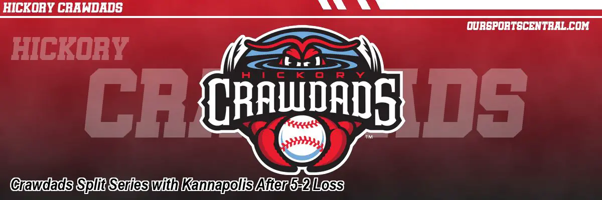 Crawdads Split Series with Kannapolis After 5-2 Loss