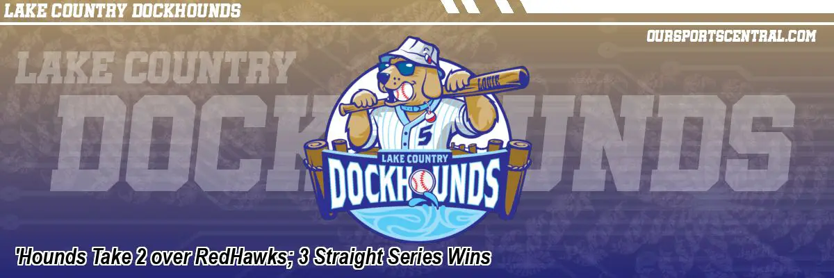 'Hounds Take 2 over RedHawks; 3 Straight Series Wins