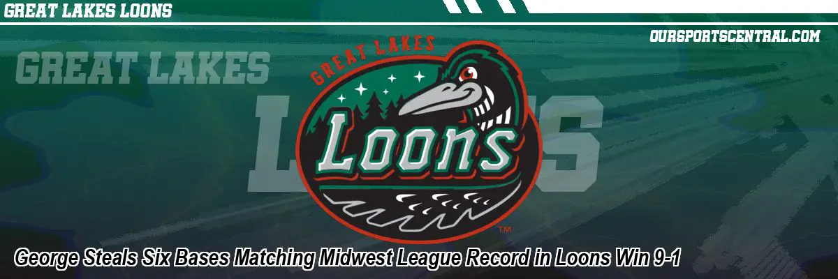 George Steals Six Bases Matching Midwest League Record in Loons Win 9-1