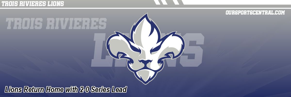 Lions Return Home with 2-0 Series Lead